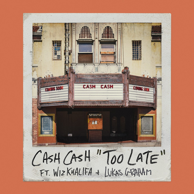 Cash Cash ft. Wiz Khalifa & Lukas Graham از Too Late دانلود آهنگ